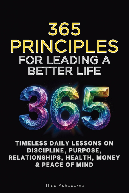 365 Principles for Leading a Better Life