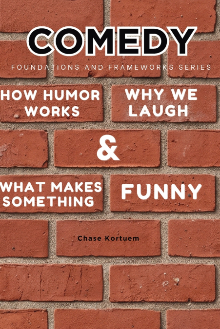 Comedy, Foundations and Frameworks Series