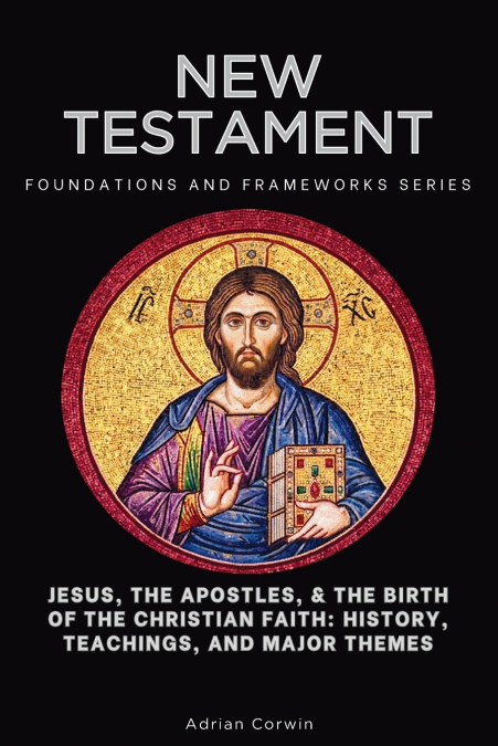 New Testament Foundations and Frameworks Series