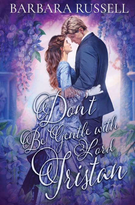 Don’t Be Gentle with Lord Tristan
