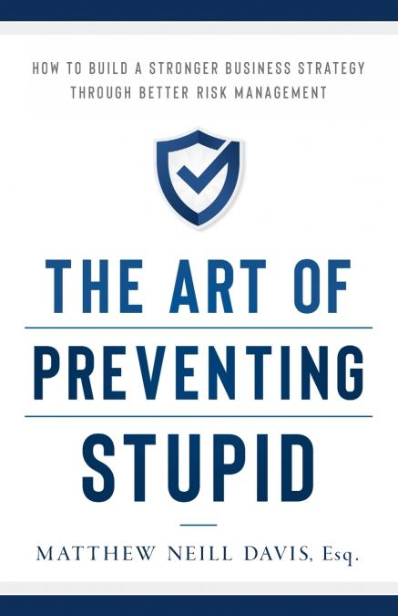 The Art of Preventing Stupid
