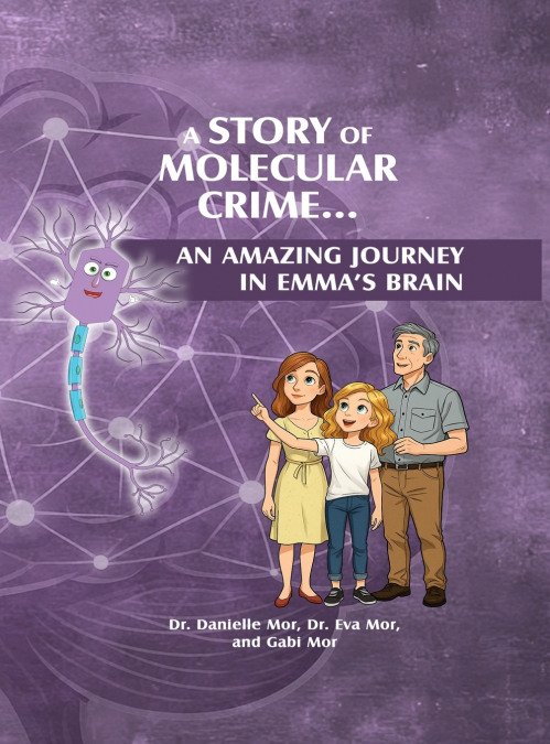 A Story of Molecular Crime...An Amazing Journey in Emma’s Brain