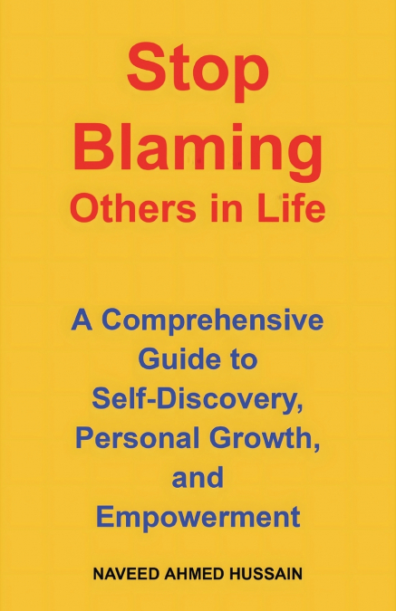 Stop Blaming Others in Life