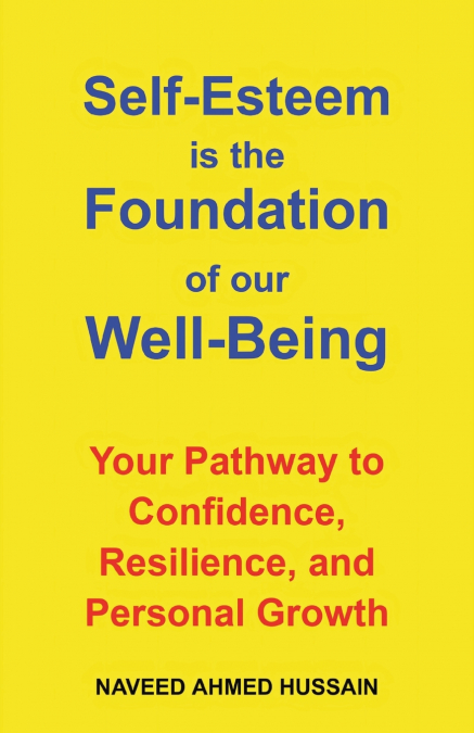 Self-Esteem is the Foundation of our Well-Being