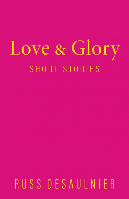 Love & Glory