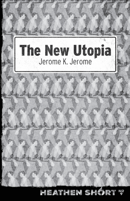 The New Utopia (Heathen Short)