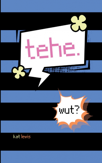 tehe. wut?