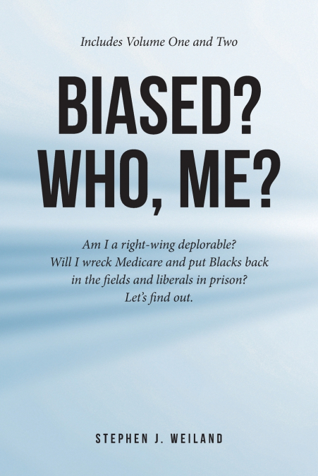 Biased? Who, Me?