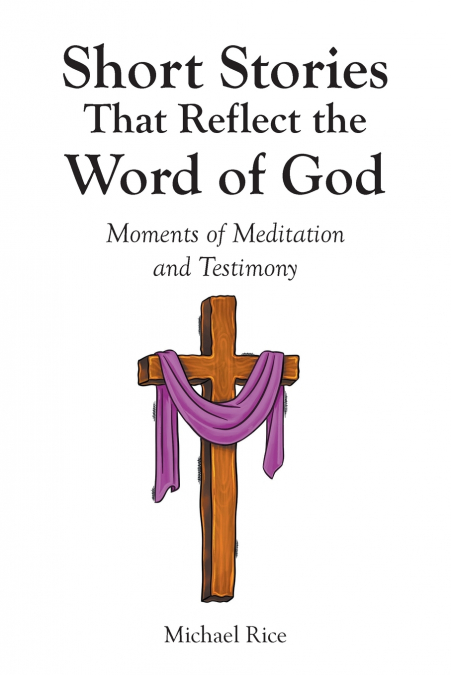 Short Stories That Reflect the Word of God