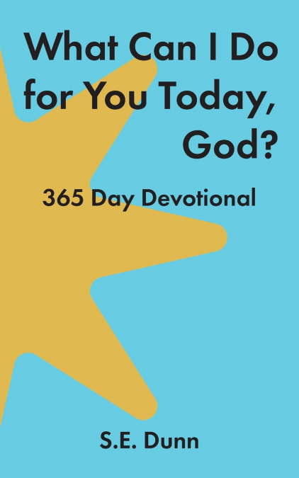 What Can I Do for You Today, God?