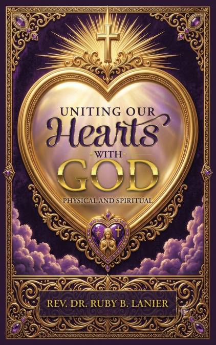 Uniting Our Hearts with God, Physical and Spiritual