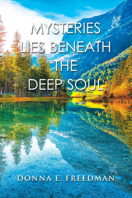 Mysteries Lies Beneath The Deep Soul
