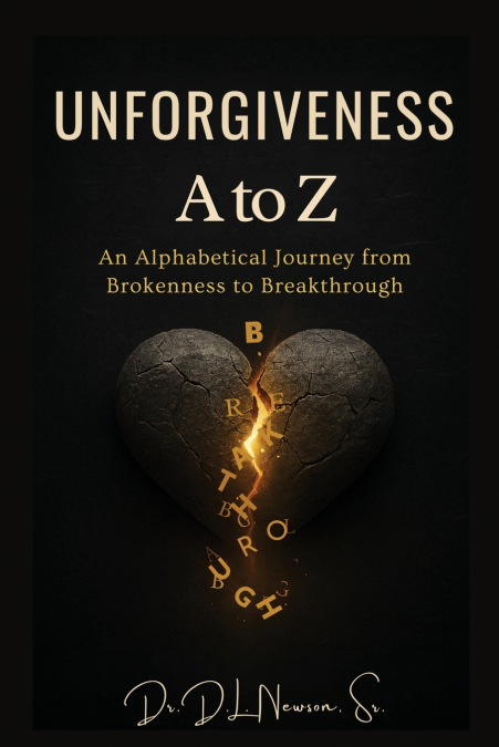 Unforgiveness A to Z