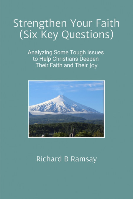 Strengthen Your Faith (Six Key Questions)