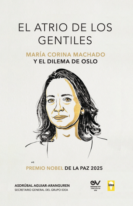 EL ATRIO DE LOS GENTILES, MARÍA CORINA MACHADO Y EL DILEMA DE OSLO