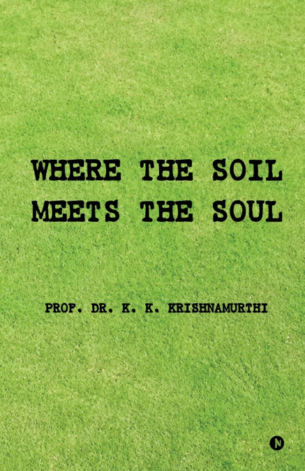 Where the Soil Meets the Soul