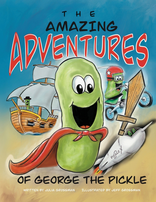 The Amazing Adventures of George the Pickle