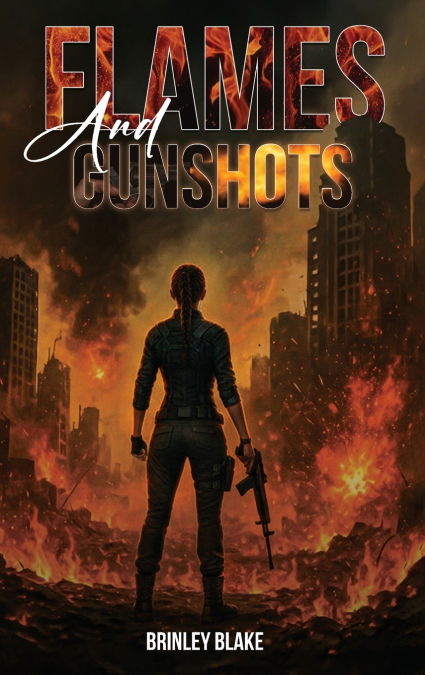 Flames And Gunshots