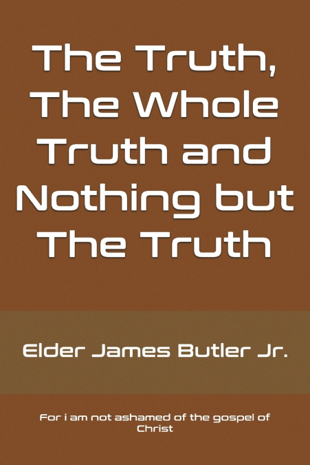 The Truth, The Whole Truth and Nothing but The Truth