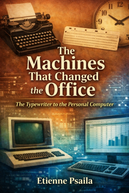 The Machines That Changed the Office