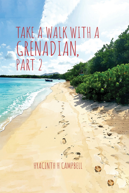 Take a Walk with a Grenadian, Part 2