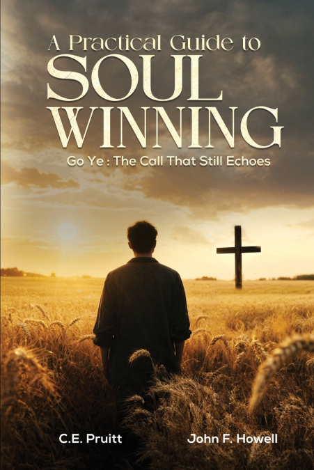 A Practical Guide To Soul Winning