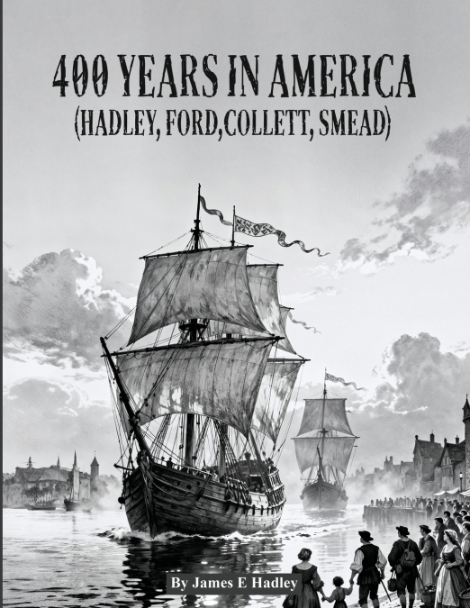 400 Years In America ( Hadley, Ford, Collett, Smead )