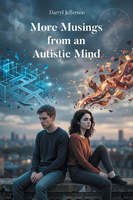More Musings from an Autistic Mind