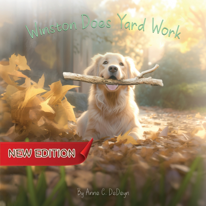 Winston Does Yard Work (New Edition)