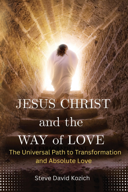 Jesus Christ and the Way of Love