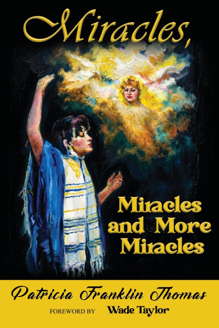 Miracles, Miracles and More Miracles