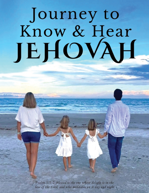 Journey to Know & Hear Jehovah