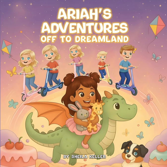 ARIAH’S ADVENTURES OFF TO DREAMLAND