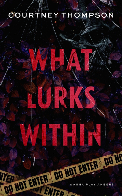 What Lurks Within