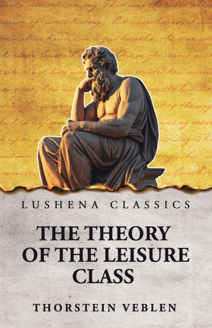 The Theory of the Leisure Class