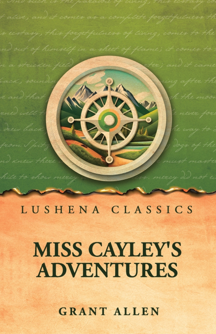 Miss Cayley’s Adventures