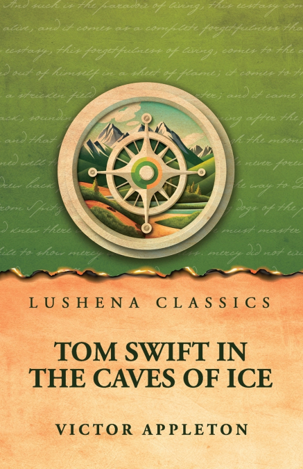 Tom Swift in the Caves of Ice