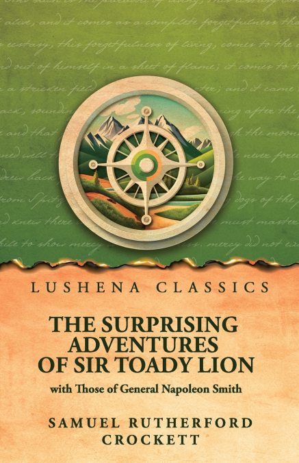 The Surprising Adventures of Sir Toady Lion with Those of General Napoleon Smith