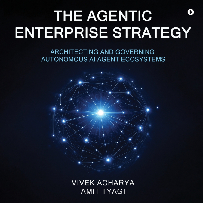 The Agentic Enterprise Strategy
