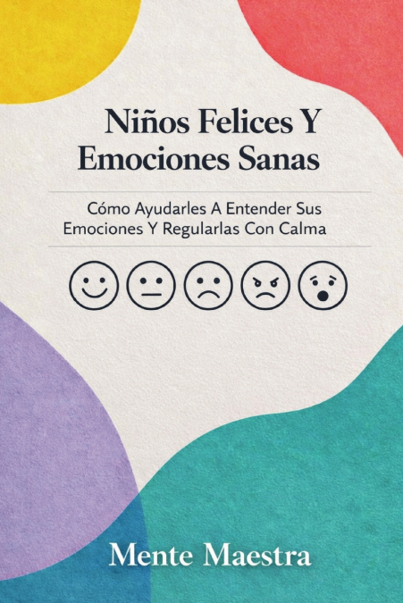 Niños Felices Y Emociones Sanas