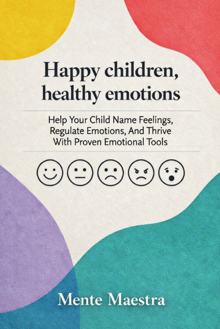 Happy Children, Healthy Emotions