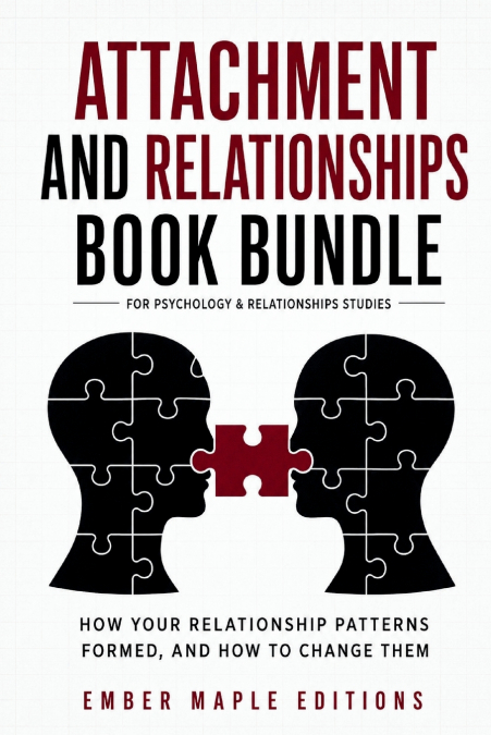 Attachment and Relationships Book Bundle for Psychology & Relationships Studies