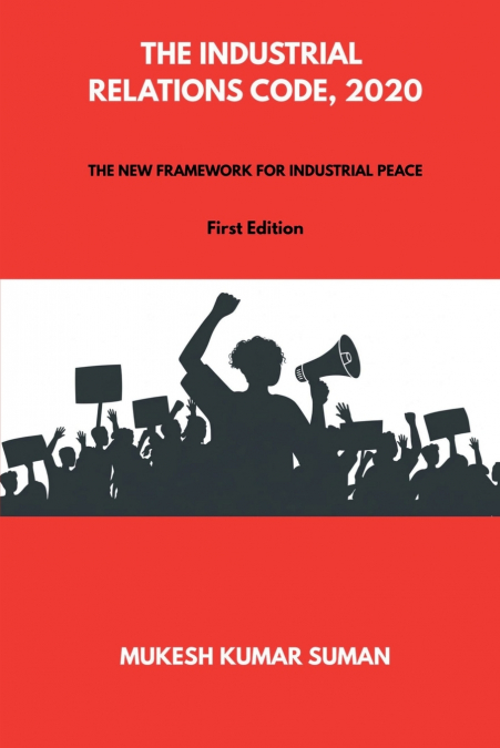 THE INDUSTRIAL RELATIONS CODE, 2020