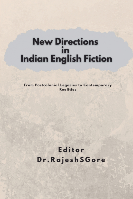 New Directions in Indian English Fiction