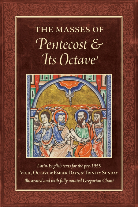 The Masses of Pentecost and its Octave