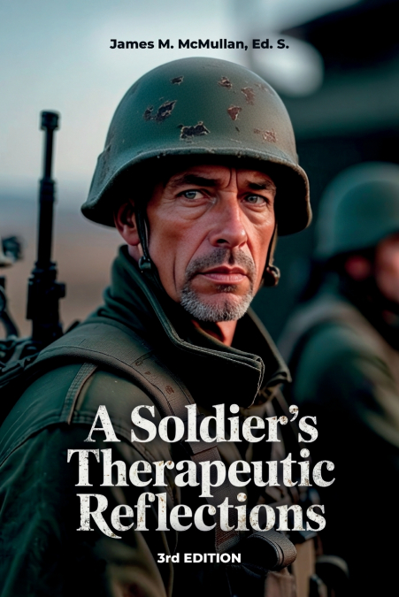A Soldier’s Therapeutic Reflections 3rd Edition