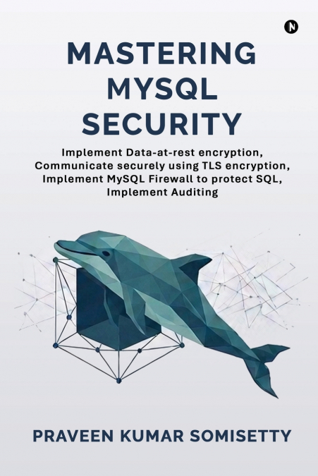 Mastering MySQL Security