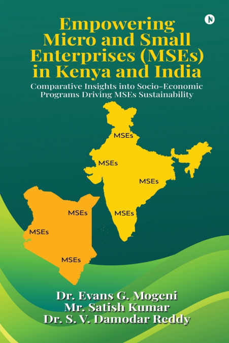 EMPOWERING MICRO AND SMALL ENTERPRISES (MSEs) IN KENYA AND INDIA