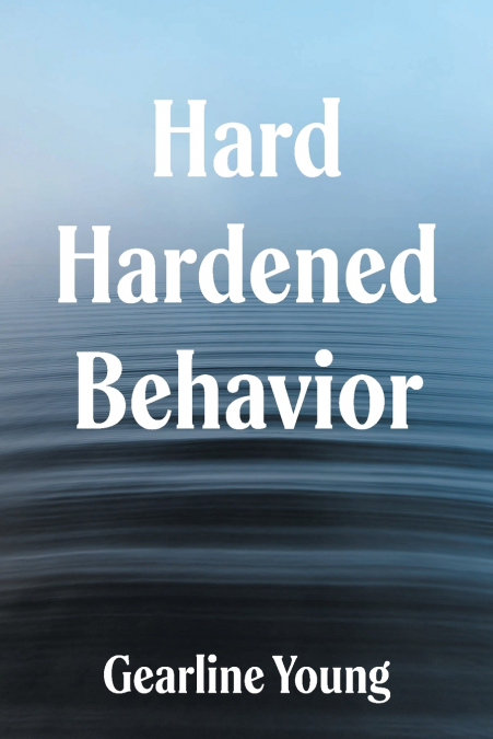 Hard Hardened Behavior