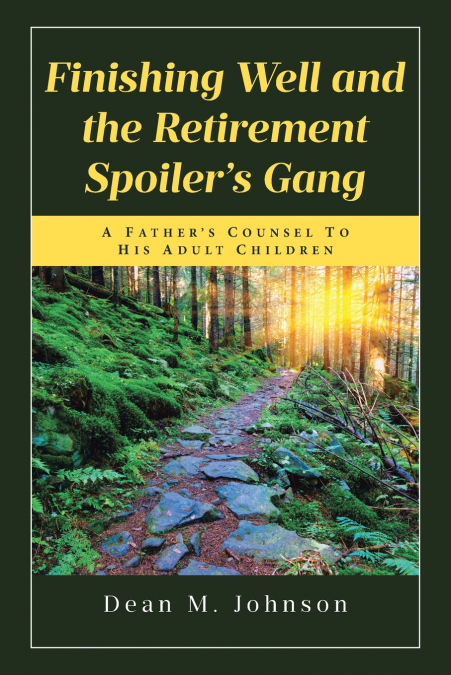 Finishing Well and the Retirement Spoiler’s Gang